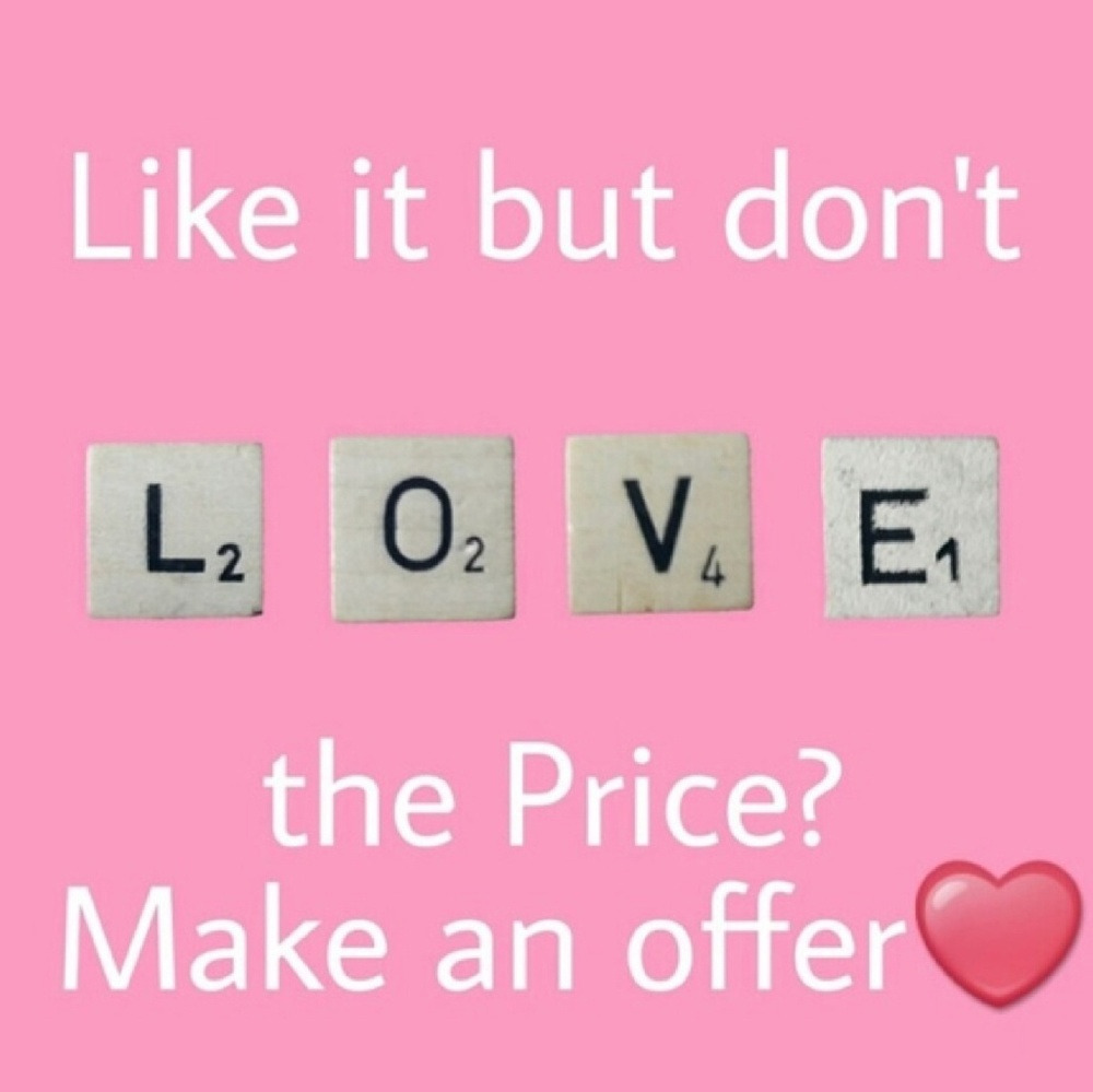 Please...NEVER hesitate to make an offer!!!